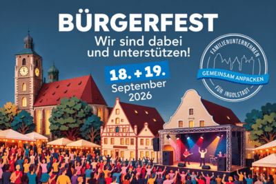 Bürgerfest Ingolstadt – unterstützt durch die Initiative „Familienunternehmen für Ingolstadt“